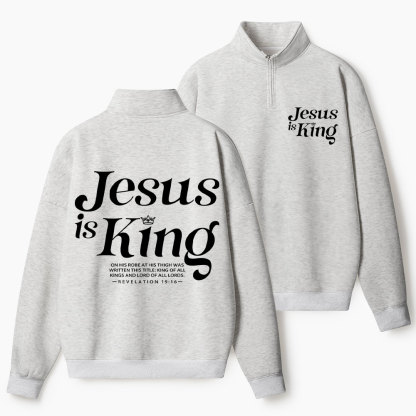 Jesus Is King Christian Half Zip Fleece Sweatshirt