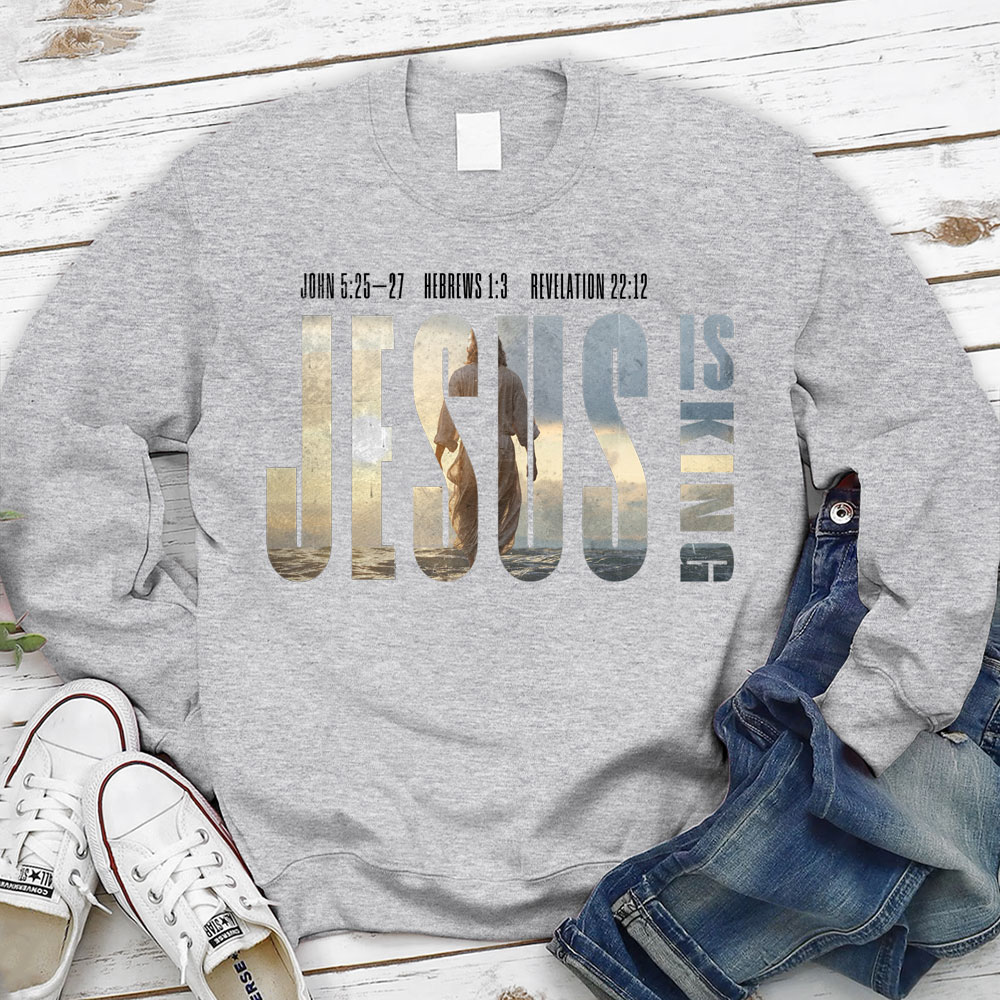 Jesus Is King Christian Sweatshirt