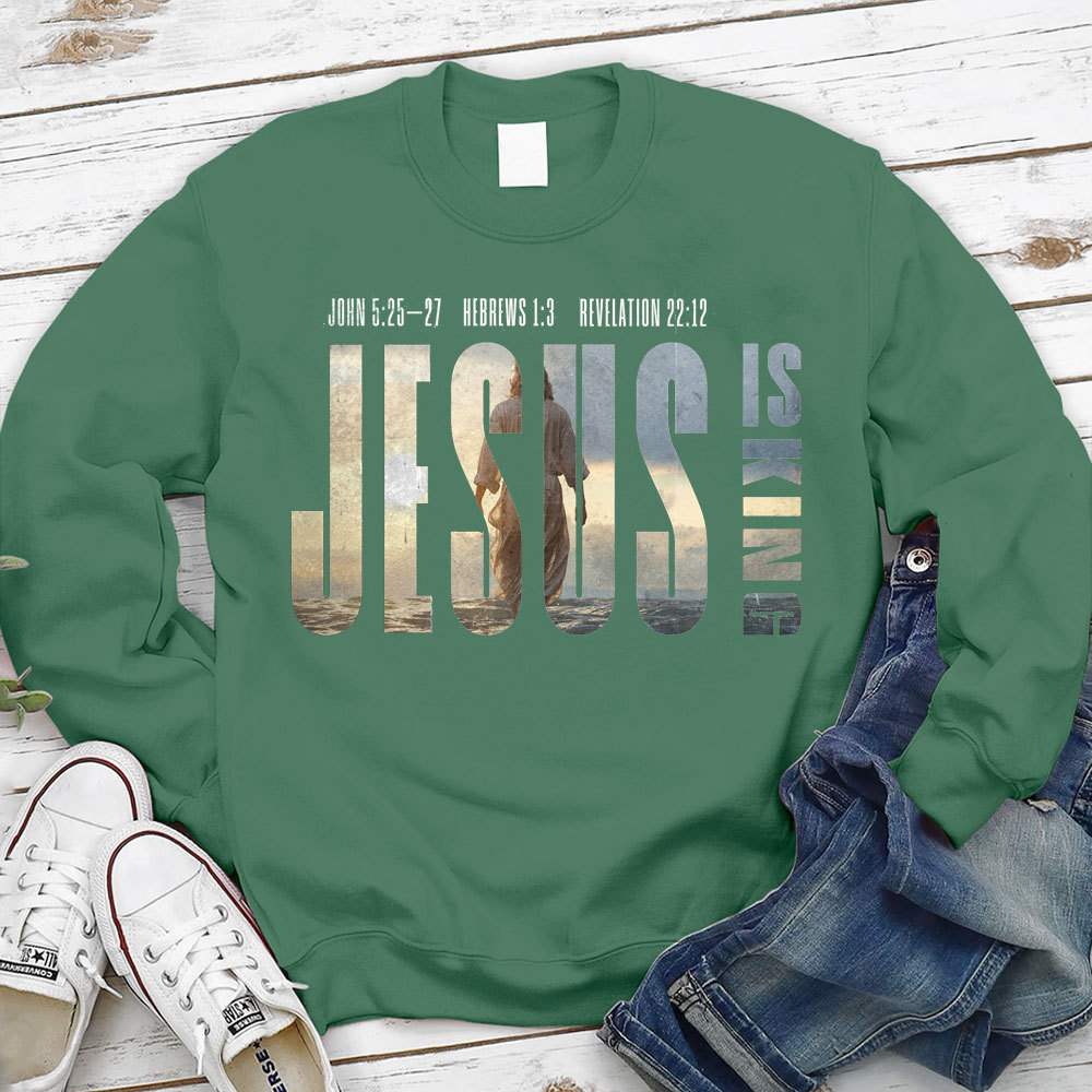 Jesus Is King Christian Sweatshirt