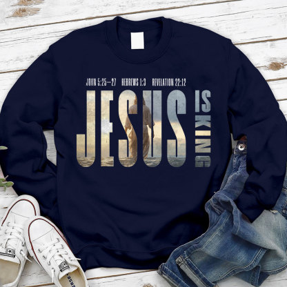 Jesus Is King Christian Sweatshirt
