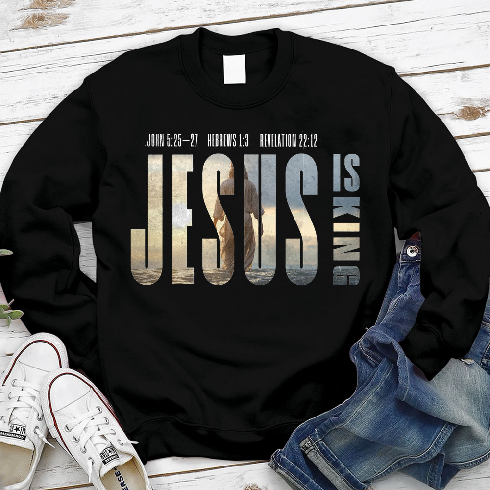 Jesus Is King Christian Sweatshirt