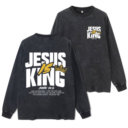 Jesus Is King Christian Washed Long Sleeve T-Shirt
