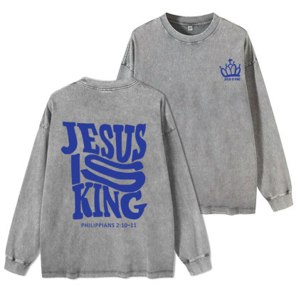 Jesus Is King Christian Washed Long Sleeve T-Shirt