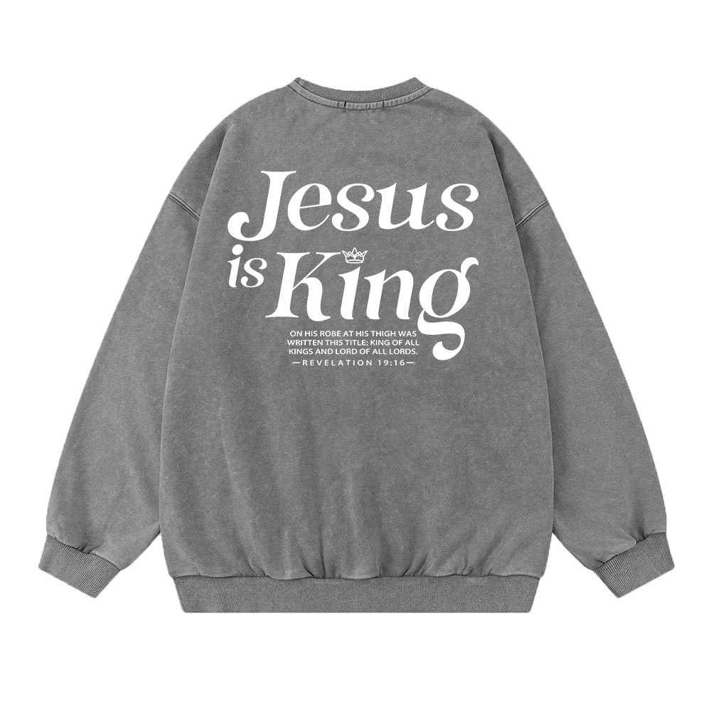Jesus Is King Christian Washed Sweatshirt