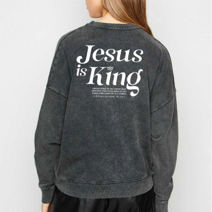 Jesus Is King Christian Washed Sweatshirt
