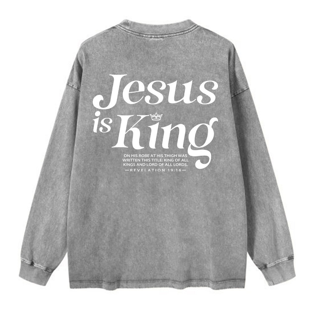 Jesus Is King Chrsitian Washed Long Sleeve T-Shirt