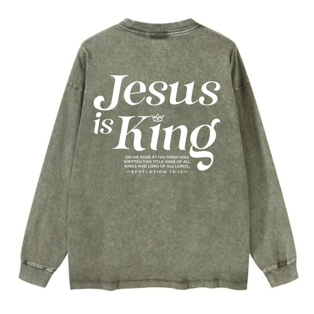 Jesus Is King Chrsitian Washed Long Sleeve T-Shirt