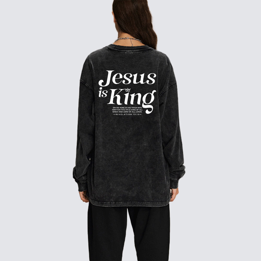 Jesus Is King Chrsitian Washed Long Sleeve T-Shirt
