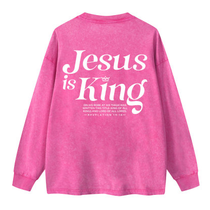 Jesus Is King Chrsitian Washed Long Sleeve T-Shirt