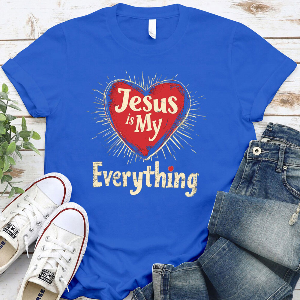 Jesus Is My Everything Christian T-Shirt
