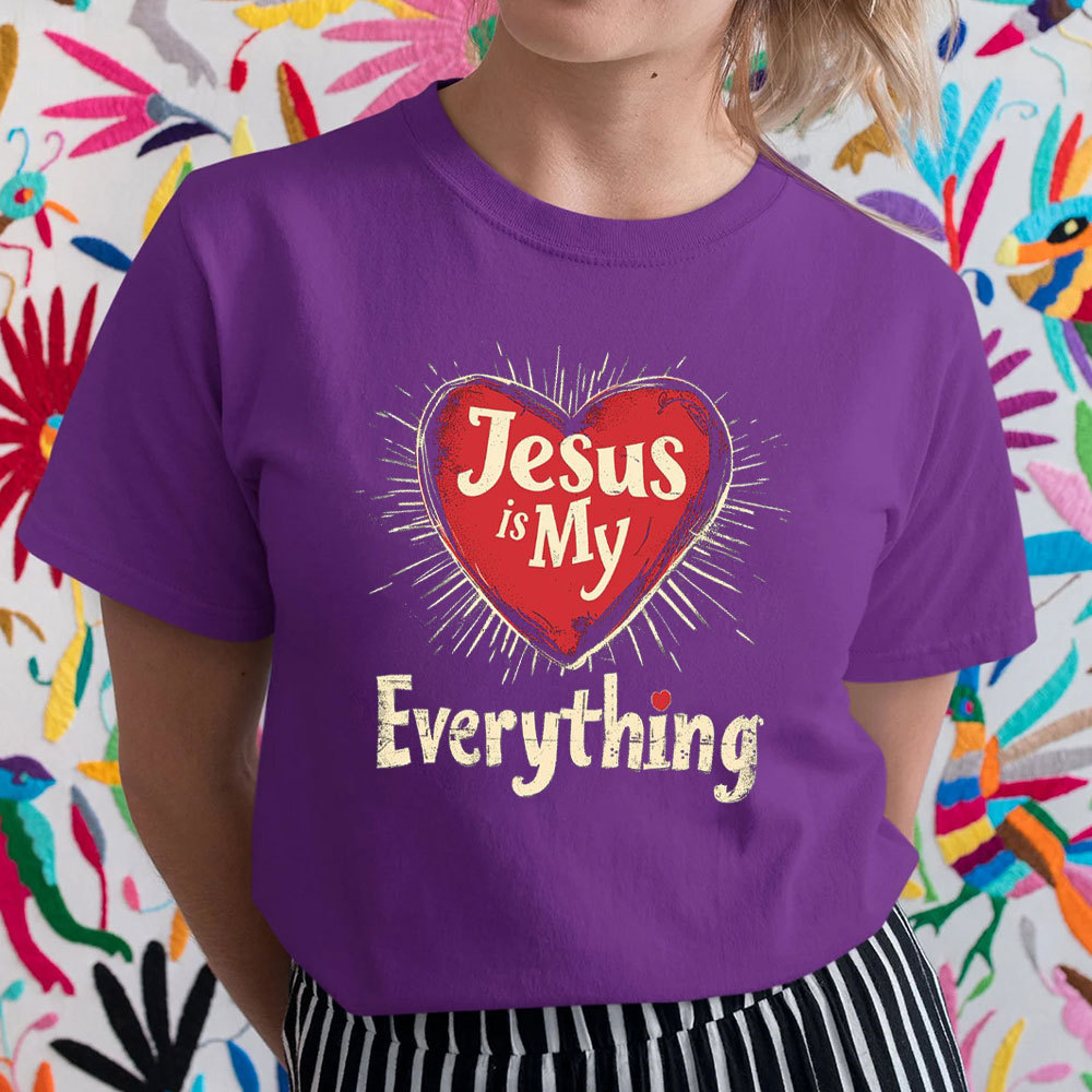 Jesus Is My Everything Christian T-Shirt