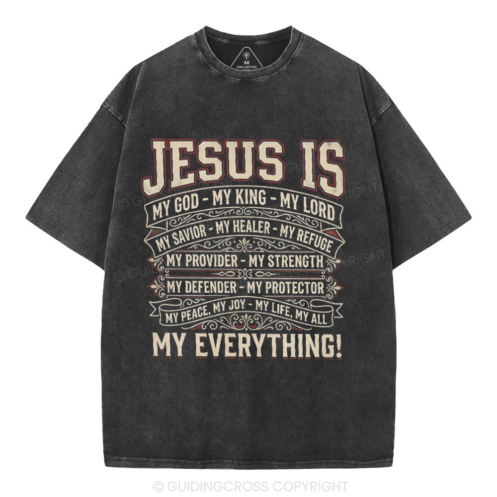 Jesus Is My Everything Christian Washed T-Shirt