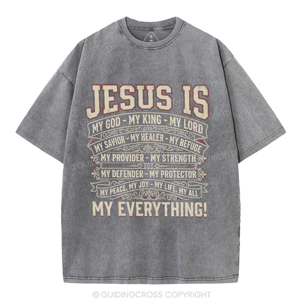 Jesus Is My Everything Christian Washed T-Shirt