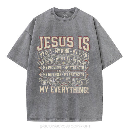 Jesus Is My Everything Christian Washed T-Shirt