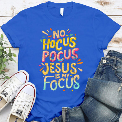 Jesus Is My Focus Christian T-Shirt