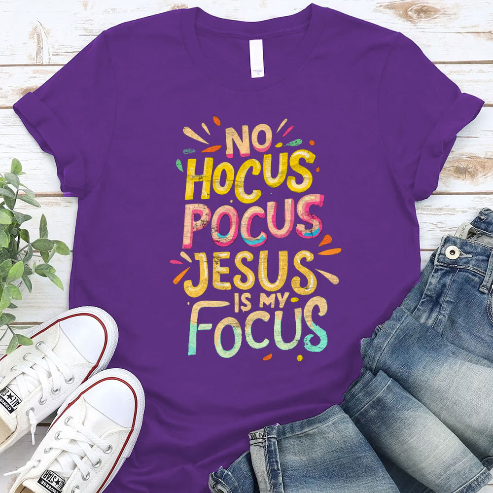 Jesus Is My Focus Christian T-Shirt