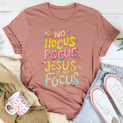 Jesus Is My Focus Christian T-Shirt