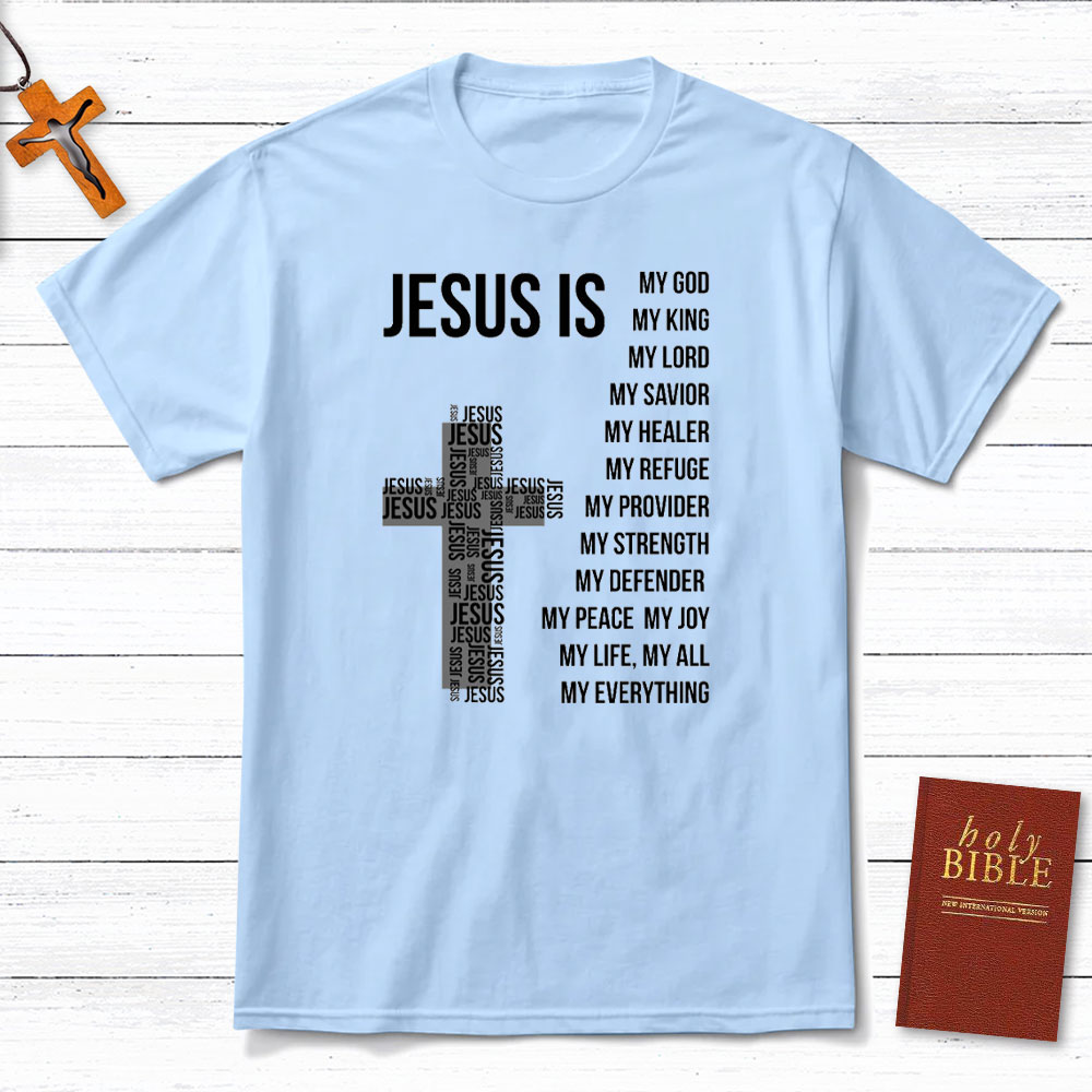 Jesus Is My God Christian T-Shirt