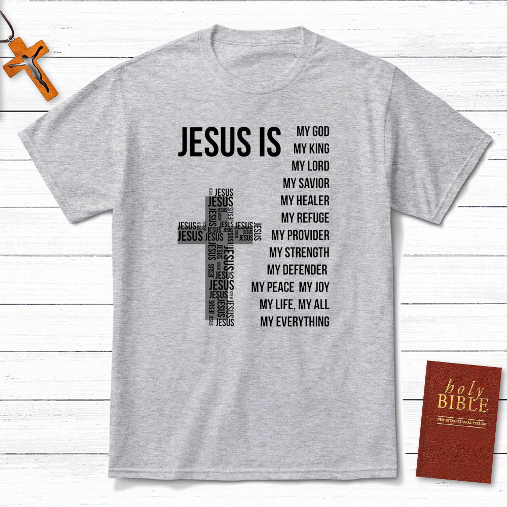 Jesus Is My God Christian T-Shirt
