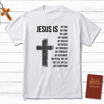 Jesus Is My God Christian T-Shirt