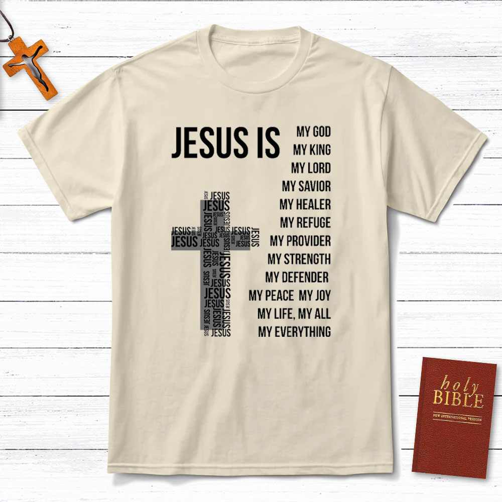 Jesus Is My God Christian T-Shirt