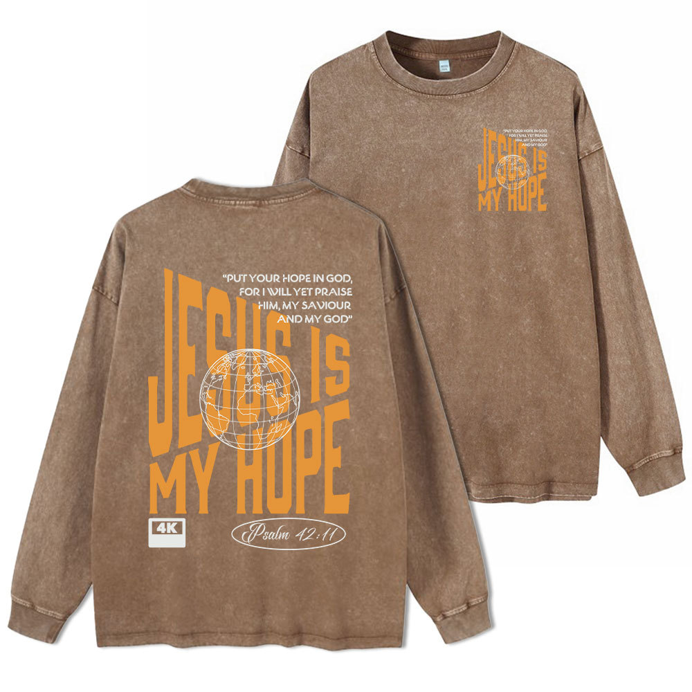 Jesus Is My Hope Christian Washed Long Sleeve T-Shirt