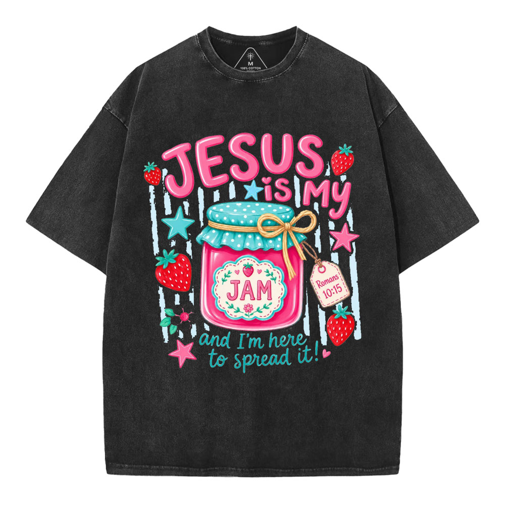 Jesus Is My Jam And I'm Here To Spread It Christian Washed T-Shirt
