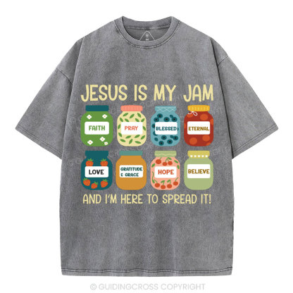 Jesus Is My Jam And I'm Here To Spread It Christian Washed T-Shirt