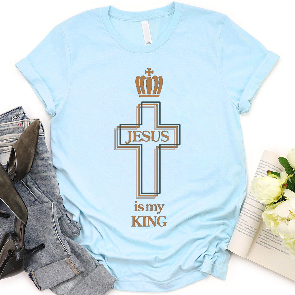 Jesus Is My King Christian T-Shirt