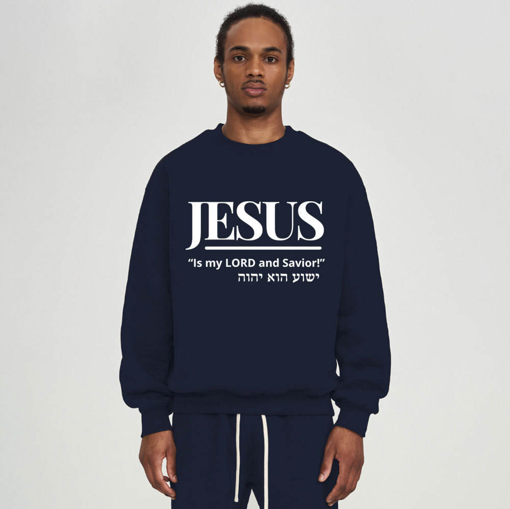 Jesus Is My Lord And Savior Christian Fleece Sweatshirt