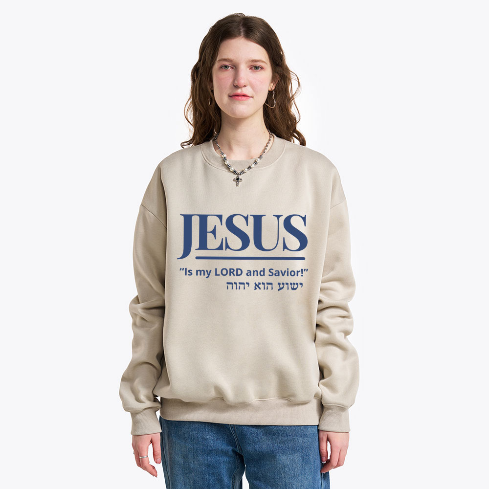 Jesus Is My Lord And Savior Christian Fleece Sweatshirt