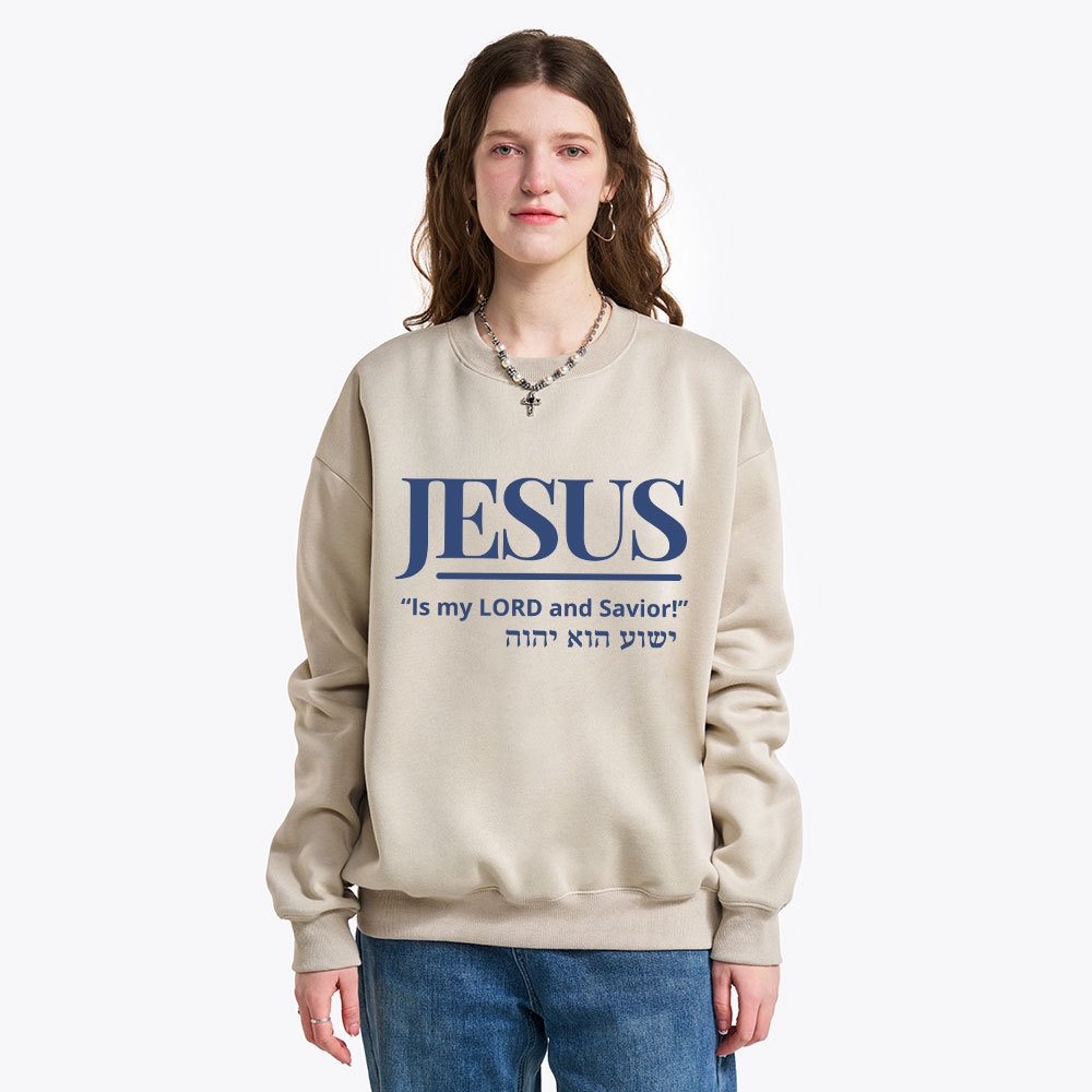 Jesus Is My Lord And Savior Christian Fleece Sweatshirt