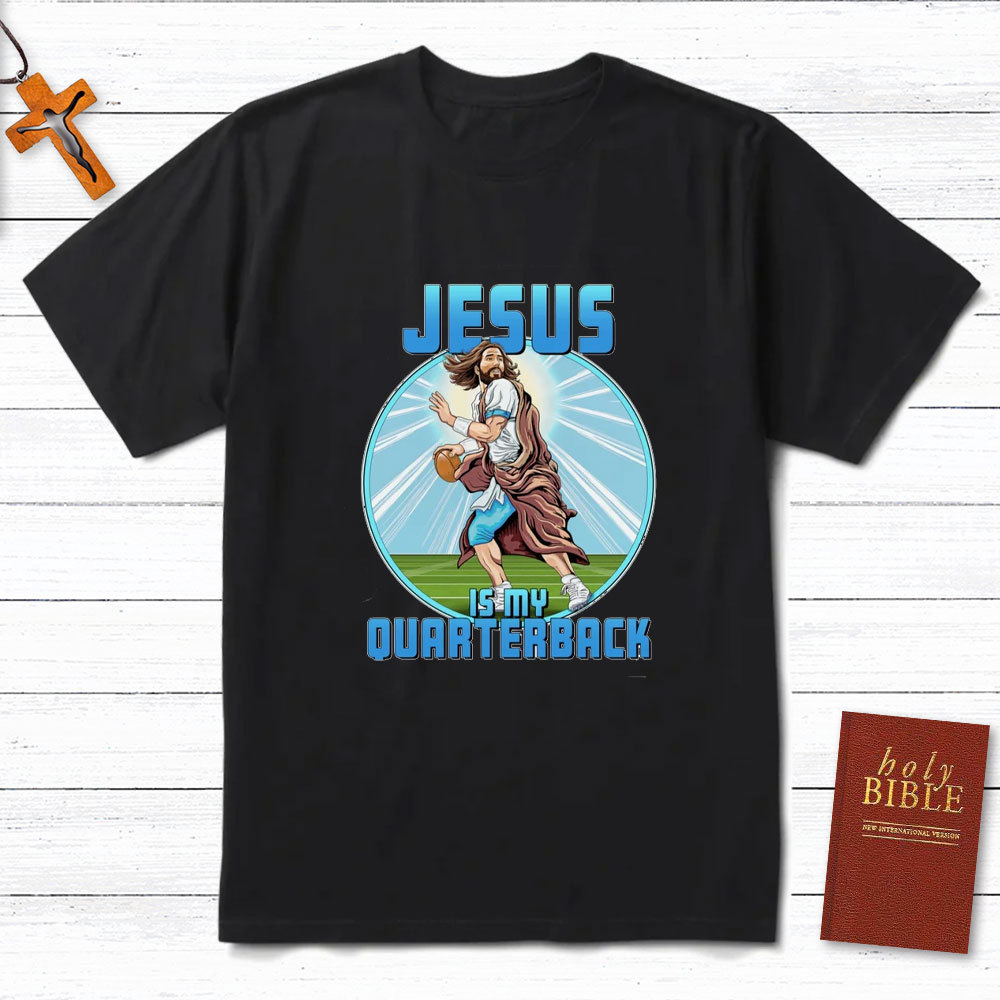 Jesus Is My Ouarterback Christian T-Shirt