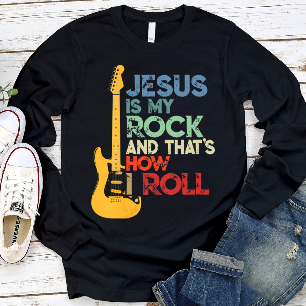 Jesus Is My Rock And Roll Christian Long Sleeve T-Shirt