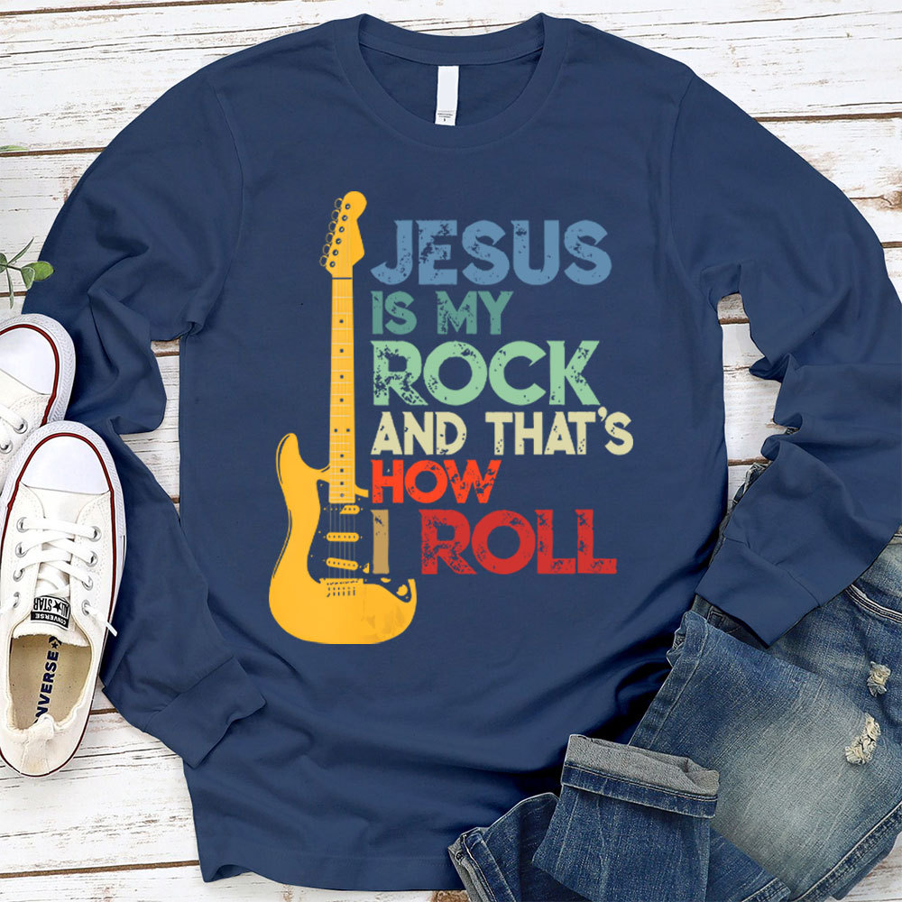 Jesus Is My Rock And Roll Christian Long Sleeve T-Shirt