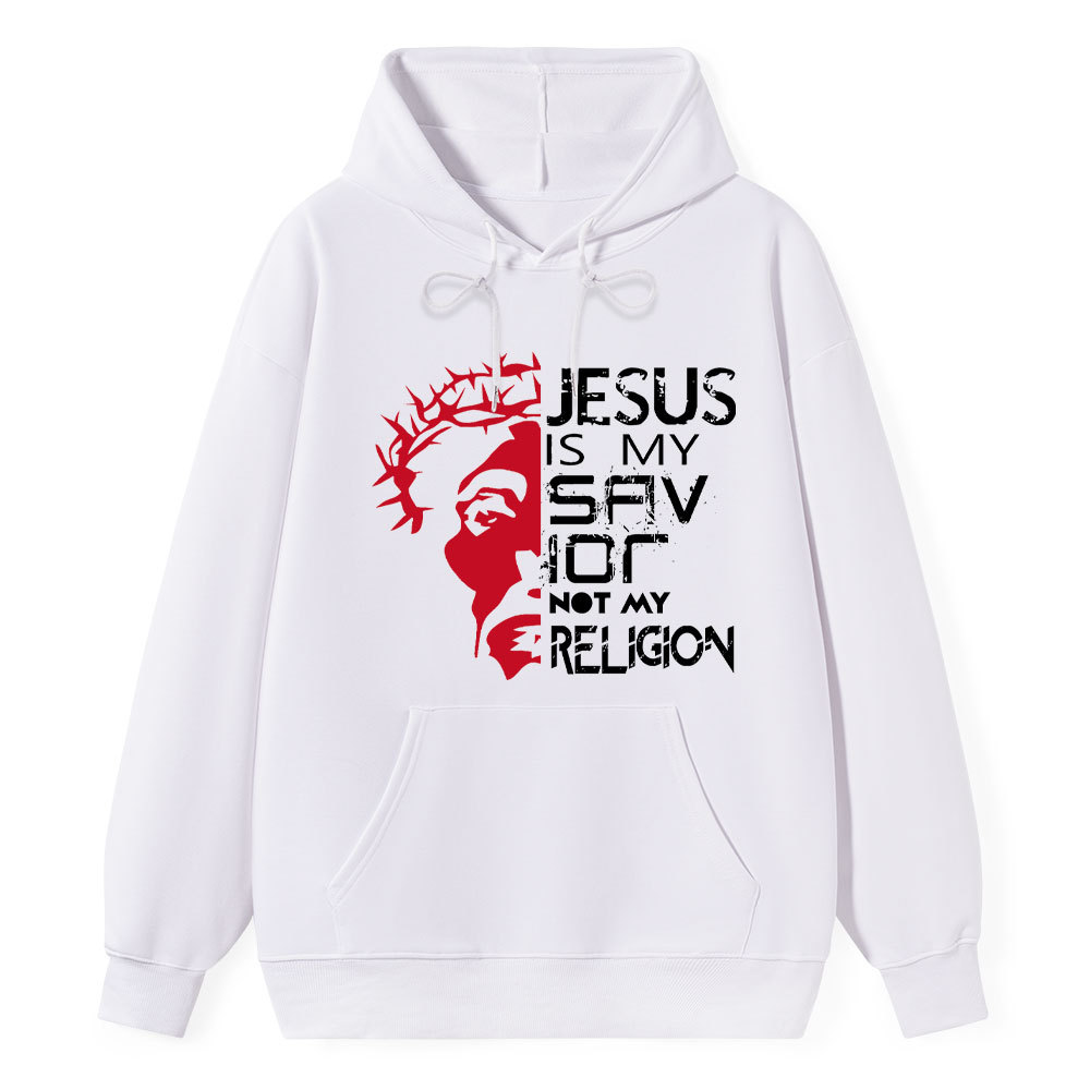 Jesus Is My Savior Not My Religion Christian Hoodie