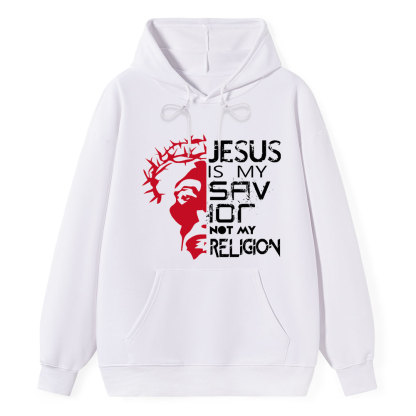 Jesus Is My Savior Not My Religion Christian Hoodie
