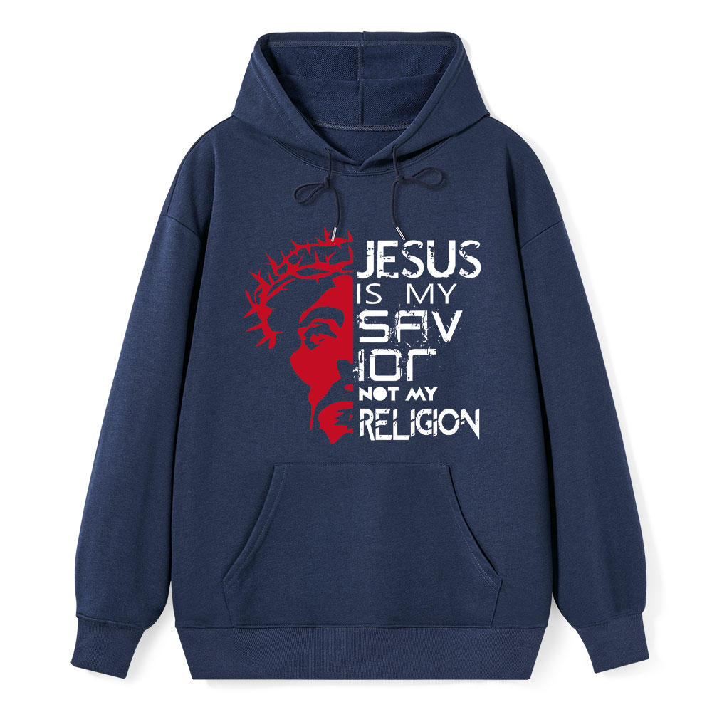 Jesus Is My Savior Not My Religion Christian Hoodie