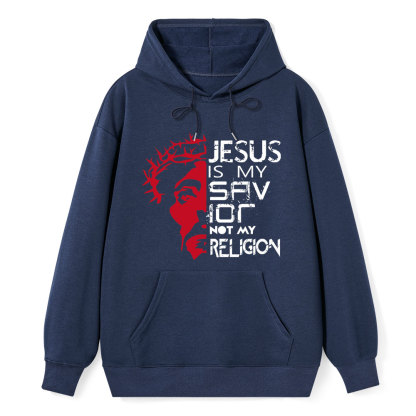 Jesus Is My Savior Not My Religion Christian Hoodie