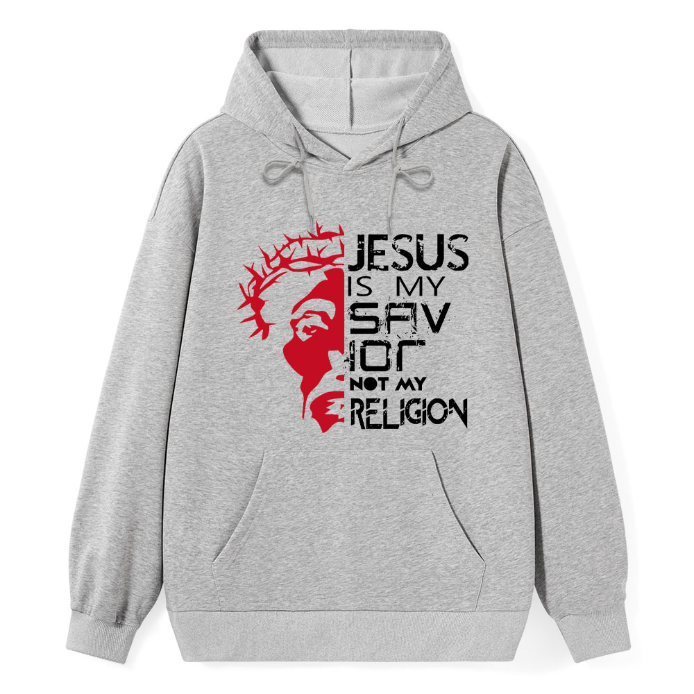 Jesus Is My Savior Not My Religion Christian Hoodie