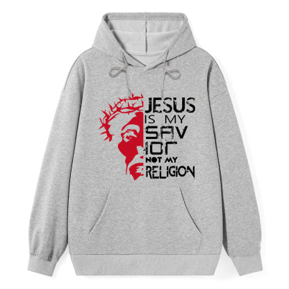 Jesus Is My Savior Not My Religion Christian Hoodie
