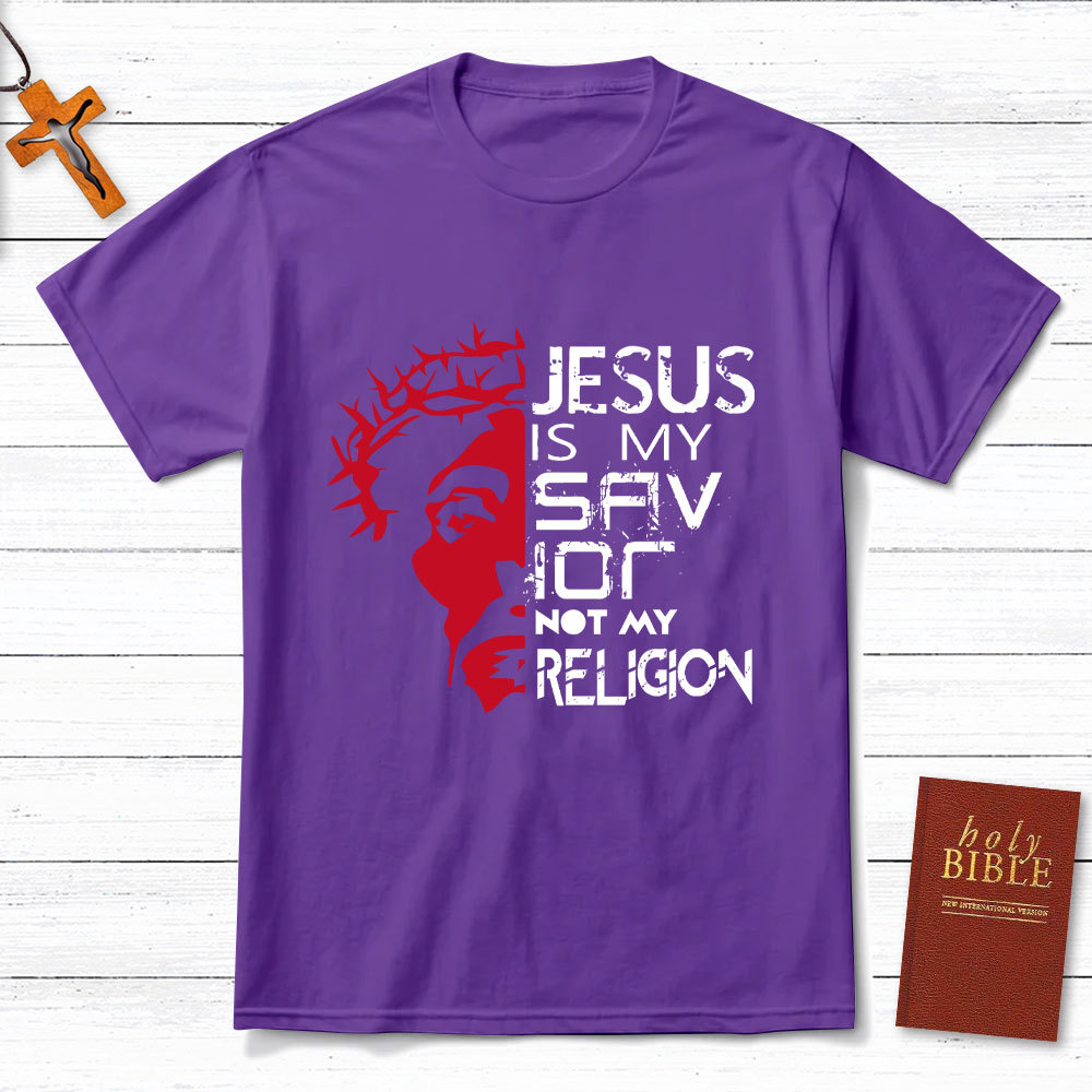 Jesus Is My Savior Not My Religion T-Shirt
