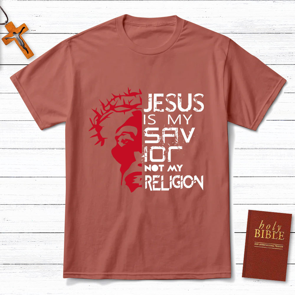 Jesus Is My Savior Not My Religion T-Shirt