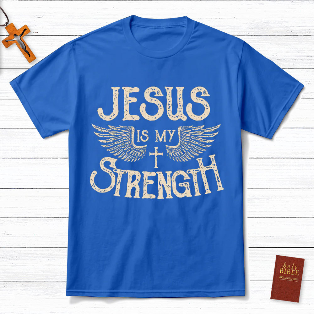 Jesus Is My Strength Christian T-Shirt