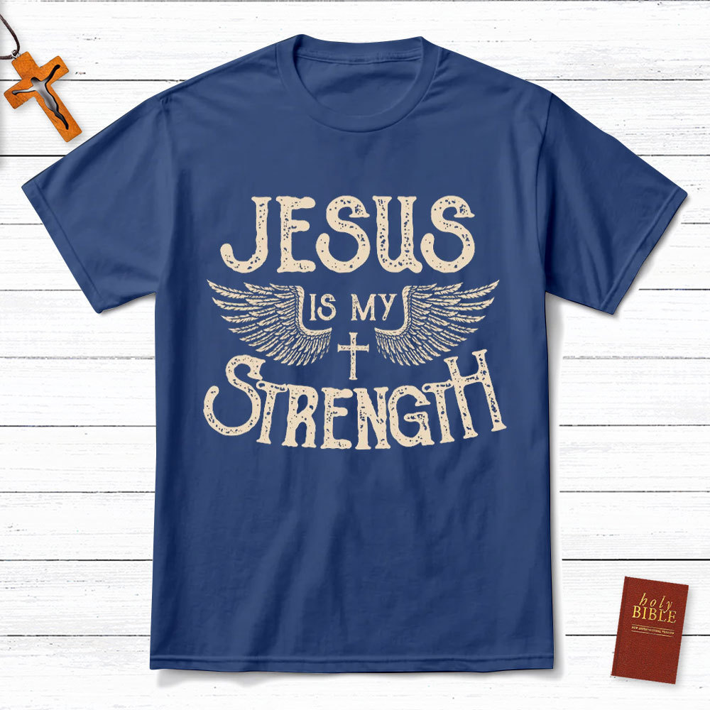 Jesus Is My Strength Christian T-Shirt