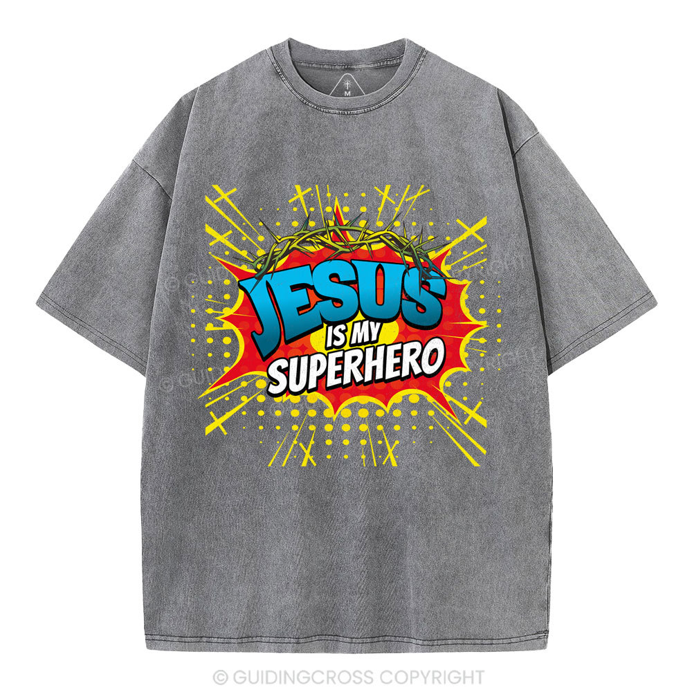 Jesus Is My Superhero Christian Washed T-Shirt