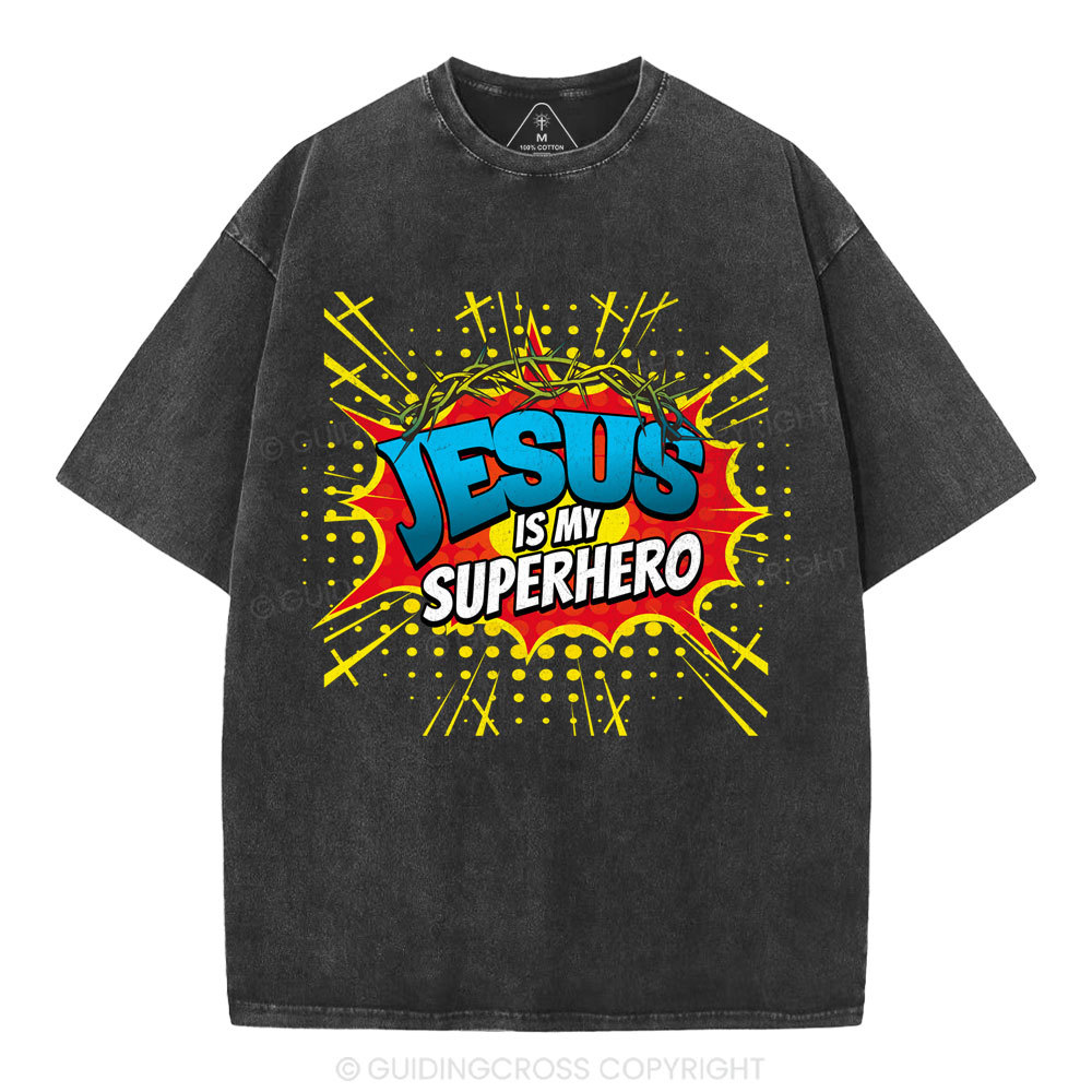 Jesus Is My Superhero Christian Washed T-Shirt