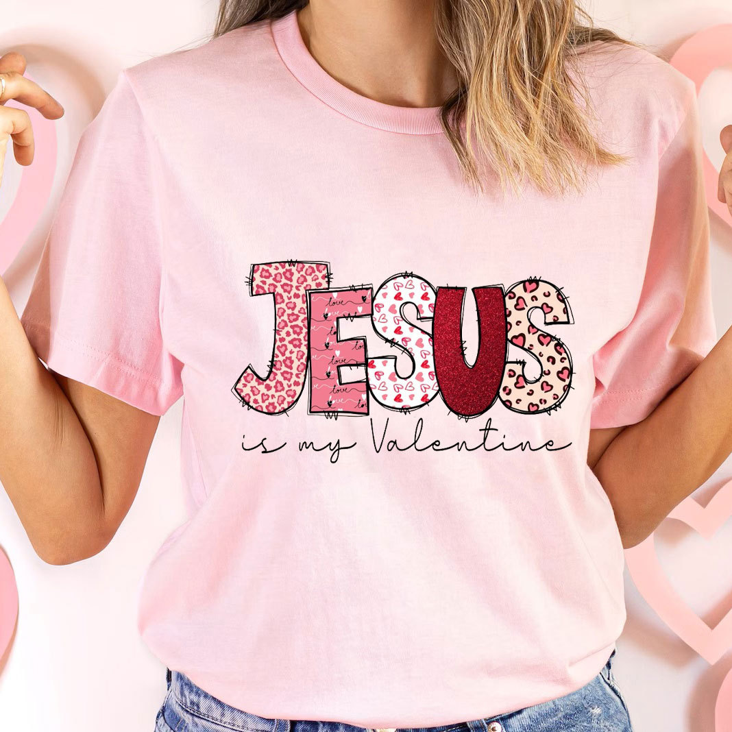 Jesus Is My Valentine Christian T-Shirt