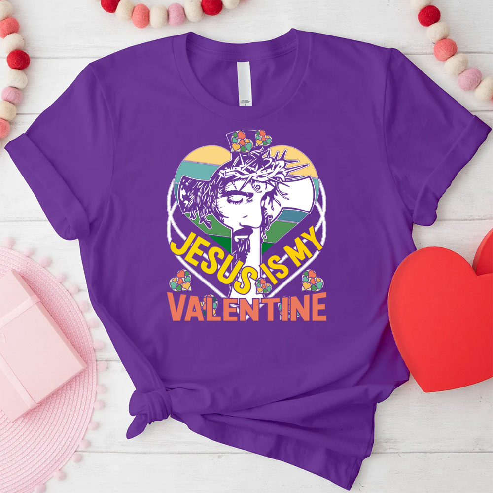 Jesus Is My Valentine Christian T-Shirt