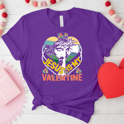 Jesus Is My Valentine Christian T-Shirt